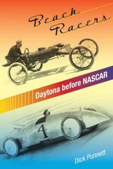 Paperback Beach Racers: Daytona Before NASCAR Book
