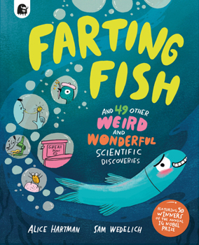 Hardcover Farting Fish: And 49 Other Weird and Wonderful Scientific Discoveries Book