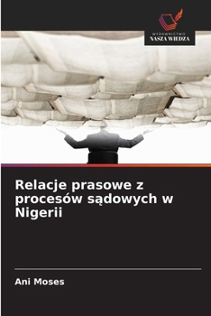 Paperback Relacje prasowe z procesów sądowych w Nigerii [Polish] Book