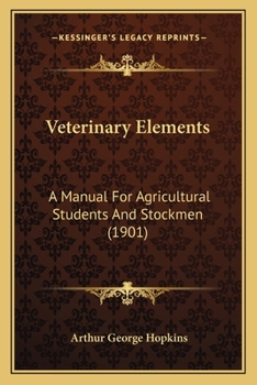 Veterinary Elements [microform]: a Manual for Agricultural Students and Stockmen