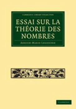 Essai Sur La Th?orie Des Nombres