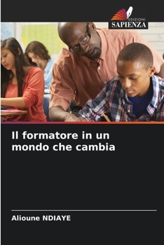 Il formatore in un mondo che cambia (Italian Edition)
