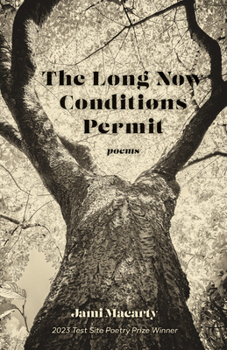 Paperback The Long Now Conditions Permit: Poems Book