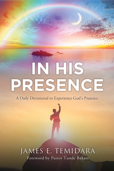 Paperback In His Presence: A Daily Devotional to Experience God's Presence Book