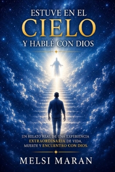 Paperback Estuve en el cielo e hablé con Dios [Spanish] Book