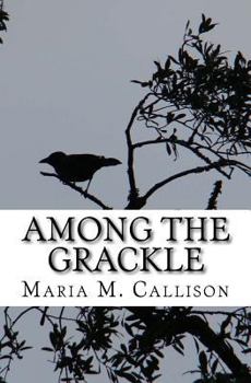 Paperback Among the Grackle Book