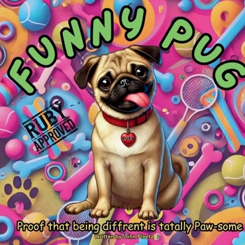 Paperback Funny Pug: Proof That Being Different is Totally Paw-Some Book