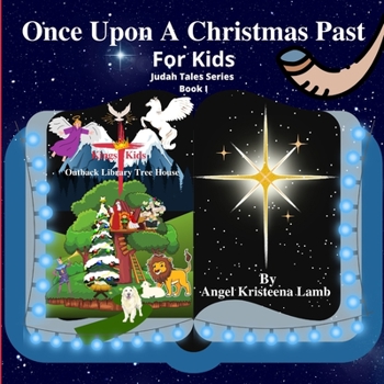 Once Upon A Christmas Past For Kids Judah Tales Series Book I