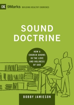 La sana doctrina - Book  of the 9Marks: Building Healthy Churches