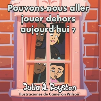 Paperback Pouvons-nous aller jouer dehors aujourd'hui ? [French] Book