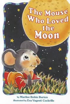 Paperback The Mouse Who Loved the Moon Book