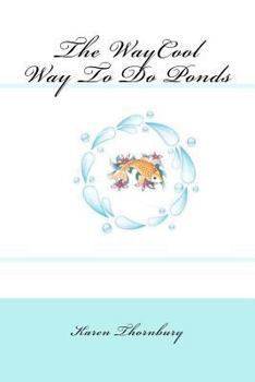 Paperback The WayCool Way to do ponds Book