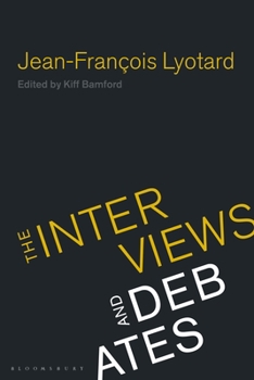 Hardcover Jean-Francois Lyotard: The Interviews and Debates Book
