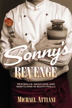 Paperback Sonny's Revenge: Meatballs, Magicians and Morticians in South Philly Book