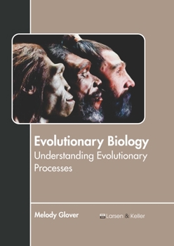 Hardcover Evolutionary Biology: Understanding Evolutionary Processes Book