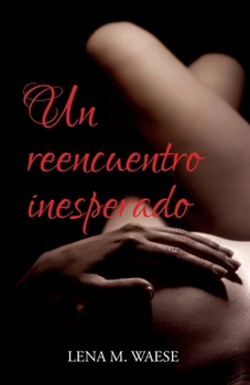 Paperback Un reencuentro inesperado [Spanish] Book