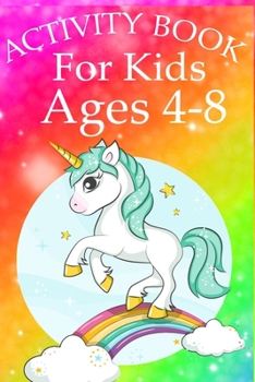 Paperback Activity Book for Kids Ages 4-8: Unicorn Coloring Activity Book for Kids Ages 4-8 Book