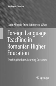 Paperback Foreign Language Teaching in Romanian Higher Education: Teaching Methods, Learning Outcomes Book