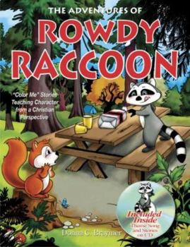 Paperback The Adventures of Rowdy Raccoon Book