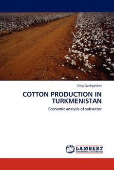 Paperback Cotton Production in Turkmenistan Book