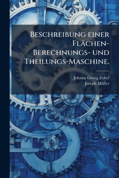 Paperback Beschreibung einer Flächen-Berechnungs- und Theilungs-Maschine. [German] Book