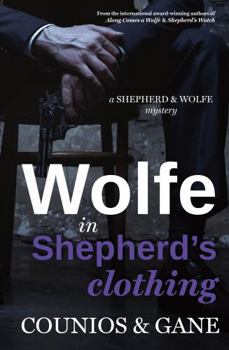 Wolfe in Shepherd's Clothing: A Shepherd & Wolfe Mystery