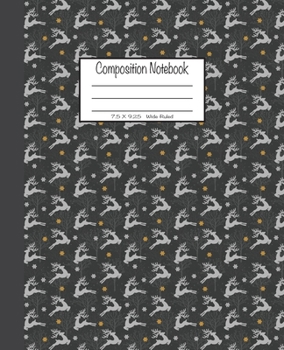 Paperback Composition Notebook: 7.5x9.25, Wide Ruled - Reindeer and Snowflakes Book