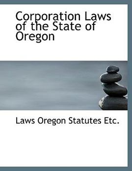 Paperback Corporation Laws of the State of Oregon [Large Print] Book