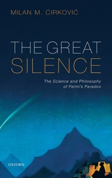 Hardcover The Great Silence: Science and Philosophy of Fermi's Paradox Book