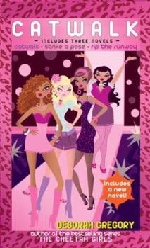 Catwalk: Includes Three Novels: Catwalk, Strike a Pose, and Rip the Runway - Book  of the Catwalk
