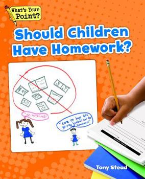 Paperback Should Children Have Homework? Book
