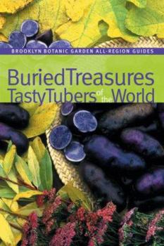 Paperback Buried Treasures: Tasty Tubers of the World Book