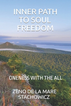 Paperback Inner Path to Soul Freedom: Oneness With the All Book