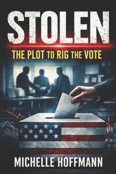 Paperback Stolen: The Plot to Rig the Vote Book