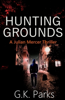 Hunting Grounds - Book #6 of the Julian Mercer