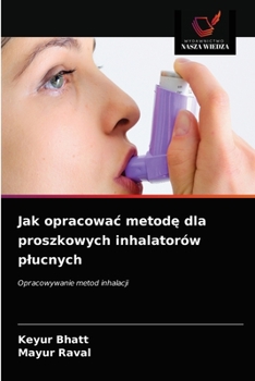 Paperback Jak opracowac metod&#281; dla proszkowych inhalatorów plucnych [Polish] Book