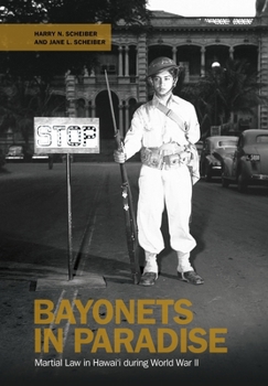 Paperback Bayonets in Paradise: Martial Law in Hawai'i During World War II Book