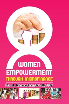 Hardcover Women Empowerment Through Microfinance Book