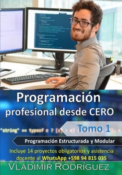 Paperback Programación profesional desde CERO (Tomo 1): Cómo programar software de mediano y alto porte [Spanish] Book