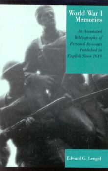 Paperback World War I Memories: An Annotated Bibliography of Personal Accounts Published in English Since 1919 Book