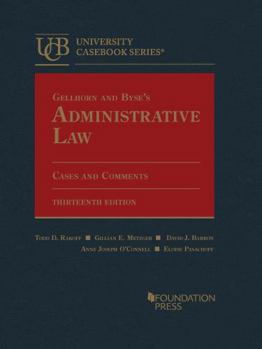 Hardcover Gellhorn and Byse's Administrative Law, Cases and Comments (University Casebook Series) Book