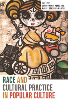 Paperback Race and Cultural Practice in Popular Culture Book