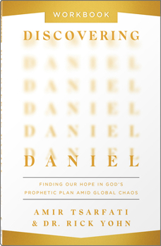 Paperback Discovering Daniel Workbook: Finding Our Hope in God's Prophetic Plan Amid Global Chaos Book