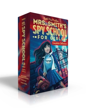 Paperback Mrs. Smith's Spy School for Girls Complete Collection (Boxed Set): Mrs. Smith's Spy School for Girls; Power Play; Double Cross Book