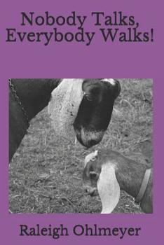 Paperback Nobody Talks, Everybody Walks! Book
