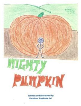 Paperback Mighty Pumpkin: Mighty Pumpkin and Farmer Book