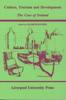 Paperback Culture, Tourism and Development: The Case of Ireland Book