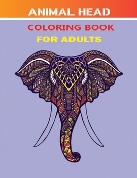 Paperback Animal Head Coloring Book for Adults: This Coloring Book for Adults Book