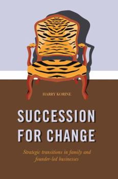 Paperback Succession for Change: Strategic Transitions in Family and Founder-Led Businesses Book