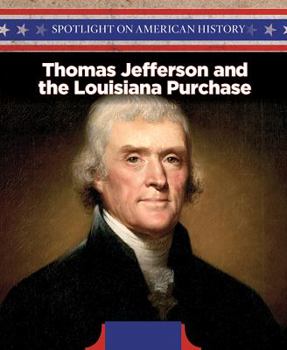 Paperback Thomas Jefferson and the Louisiana Purchase Book